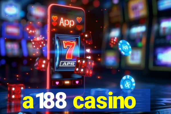 a188 casino